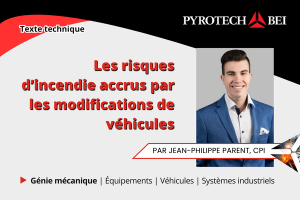 Les risques d'incendie accrus par les modifications de véhicules : ce que vous devez savoir